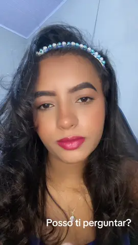 Posso perguntar?