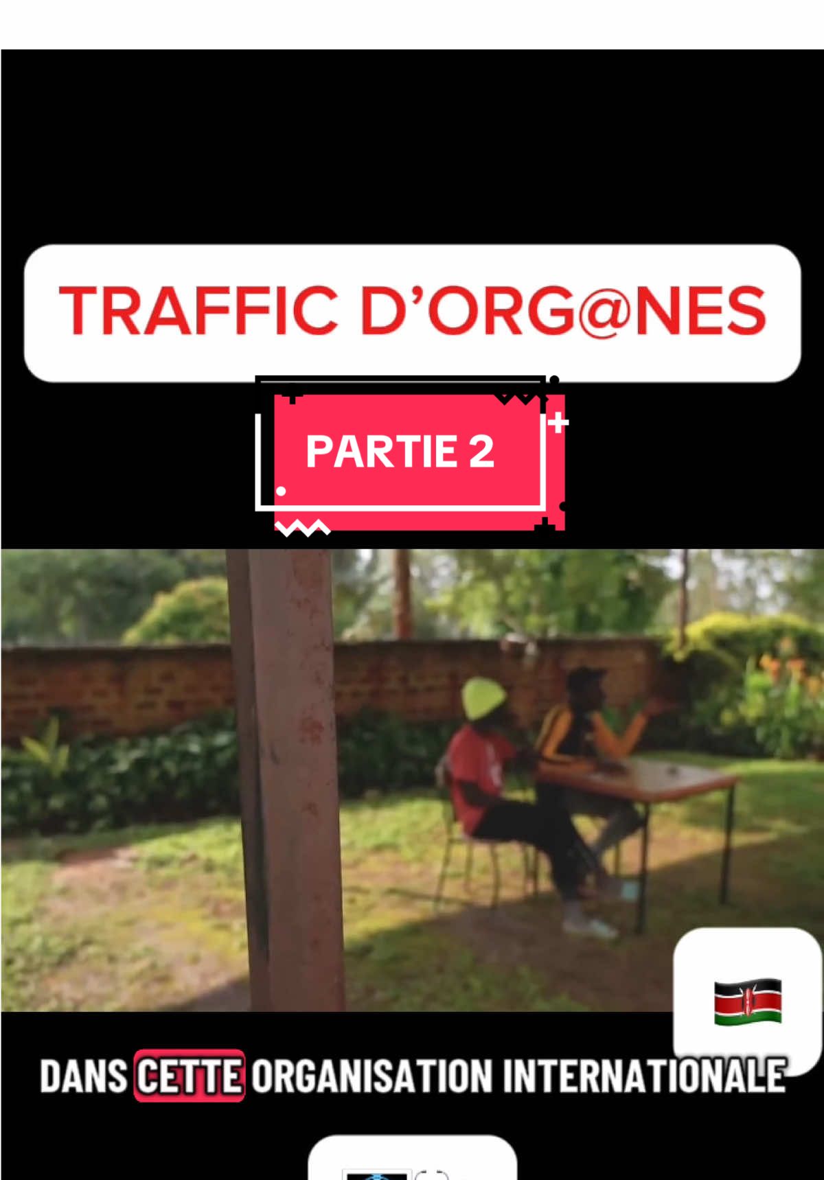 #documentaire #fyp #traffic #organe #kenya PARTIE 2…☔️😭