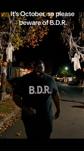 it's October 1st so everyone be careful and beware because Holloween season means BDR IS OUT. #holloween #scary #spooky   #trend #fyp 