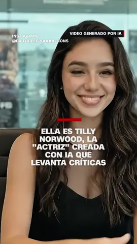 Tilly Norwood es un personaje de computadora generado por inteligencia artificial que ha generado rápidas reacciones de la comunidad de #Hollywood luego de que se anunciara que los agentes de talentos buscaban contratar a la 