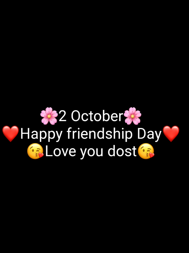 happy friendship Day love you dost 😘❤️💯💫🖇️///