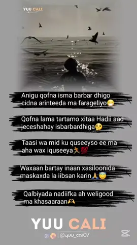 Qalbiha wangsan waligi ma qasaaro🙏🫶#CapCut  #sadlife #foryou #foryoupage #sadlife💔🥀 
