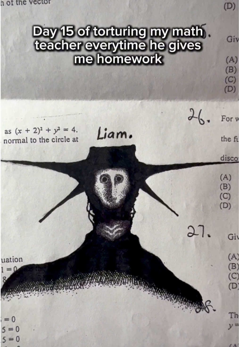 Day 15 of torturing my math teacher everytime he gives me homework. Ref: @doctor nowhere Inspired by @artnmx1 #drawing #horror #funny #sketchbook #foryou 