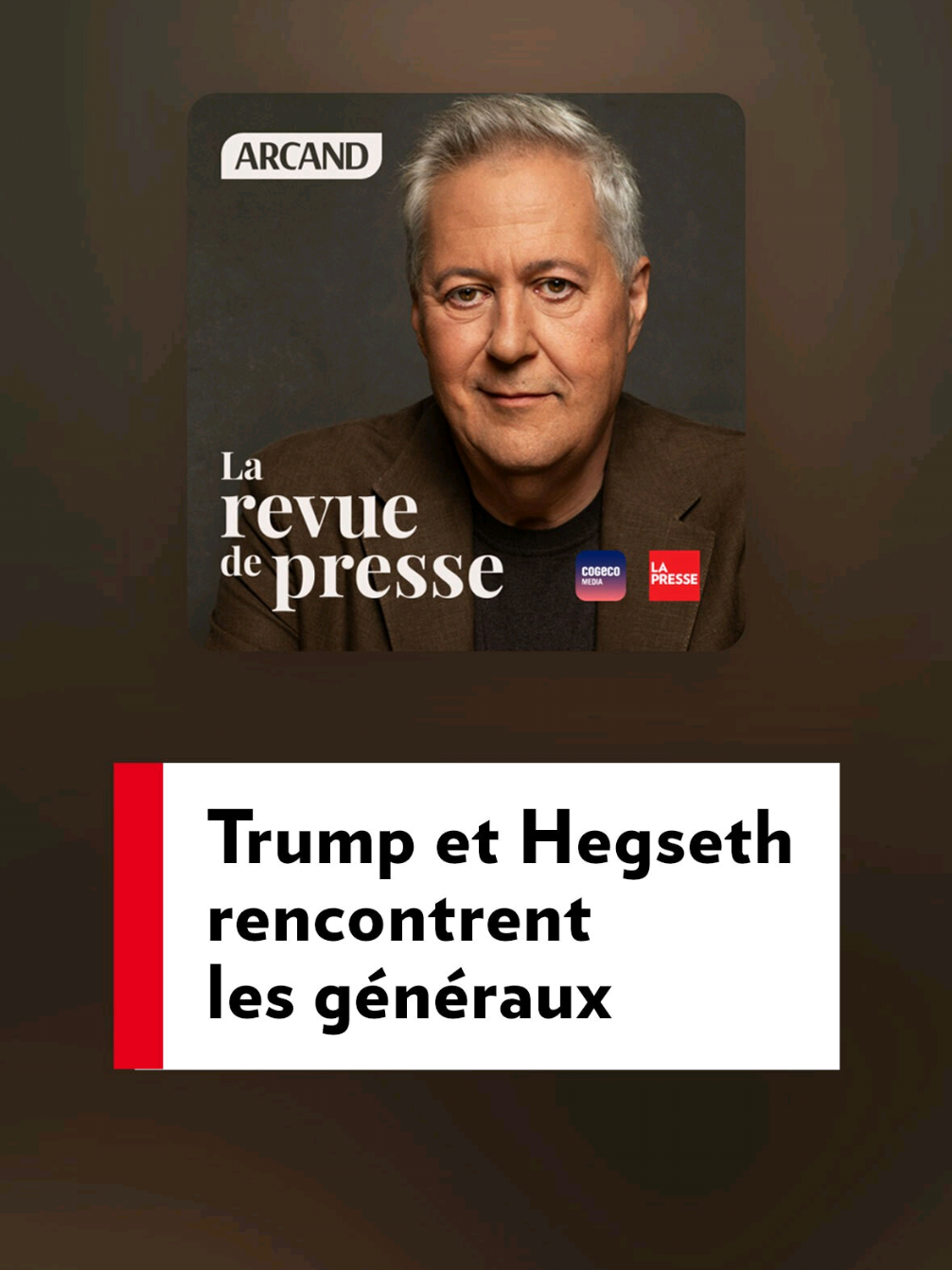 À l'occasion de sa revue de presse, mercredi, Paul Arcand aborde les affaires non résolues qui ont connu un dénouement en septembre au Québec. Il revient aussi sur les nouvelles cibles de François Legault et sur la convocation au même endroit par Donald Trump et Pete Hegseth des généraux et amiraux américains. La revue de presse de Paul Arcand est disponible chaque jour sur Spotify, Apple Podcasts et sur les plateformes de La Presse et de Cogeco. #trump #hegseth #lapresse #arcand #balado