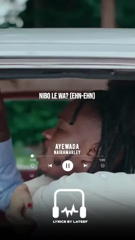 Ayewada (Lyrics) Nairamarley 🎶❤️ #ayewada #lyrics #nairamarley #fyp #afrobeats 