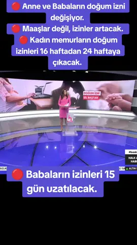 🔴 Anne ve Babaların doğum izni değişiyor.  🔴 Maaşlar değil, izinler artacak.  🔴 Kadın memurların doğum izinleri 16 haftadan 24 haftaya çıkacak.  🔴 Babaların izinleri 15 gün uzatılacak. #keşfet #kadın #doğum #izin #baba Kaynak Halk TV 01.10.2025 Çarşamba 