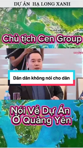 Chủ tịch Cen Group *Dãn dân mà không nói cho dân* tại sao Vin đầu tư 4-5 nghìn ha tại Quảng Yên #tintuc #xuhuong #Cengroup #quangyen