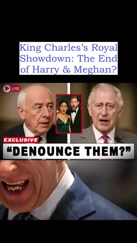 King Charles’s Royal Showdown: The End of Harry & Meghan?