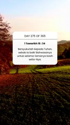 Haleluya 🙏 ayat alkitab hari Kamis, 2 Oktober 2025 1 Chronicles 16:34
 Give thanks to the Lord, for he is good; his love endures forever.