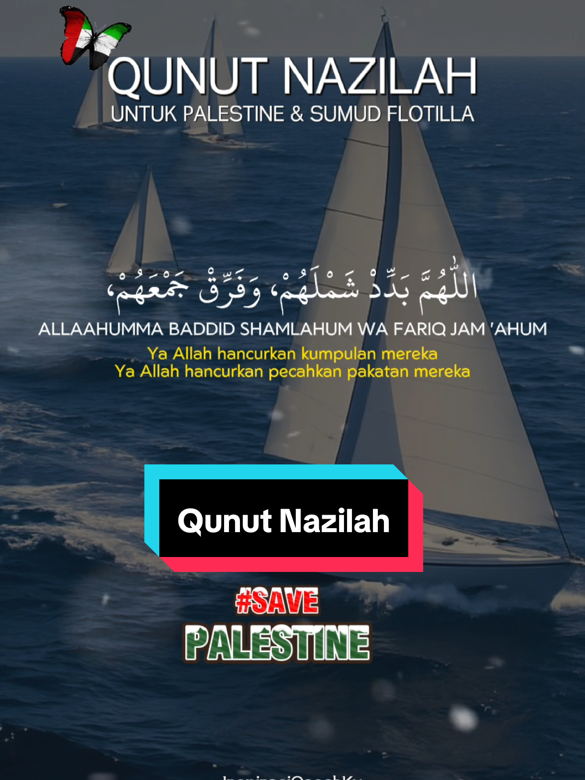 Ya Allah, Engkau lindungi lah saudara-saudara kami di Palestin dan lindungi misi Sumud Flotilla. Permudahkan segala urusan mereka ya Allah... #sumudfloatilla #sumud #doa #InspirasiQasehKu #qunutnazilah 