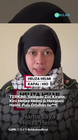 Replying to @🦋. Kini Heliza Helmi dan Hazwani Helmi ditahan Israel. YaAllah selamatkan dan lindungi mereka 🤲🏻 #GlobalSumudFlotilla #ohbulan #SumudNusantara #terkini