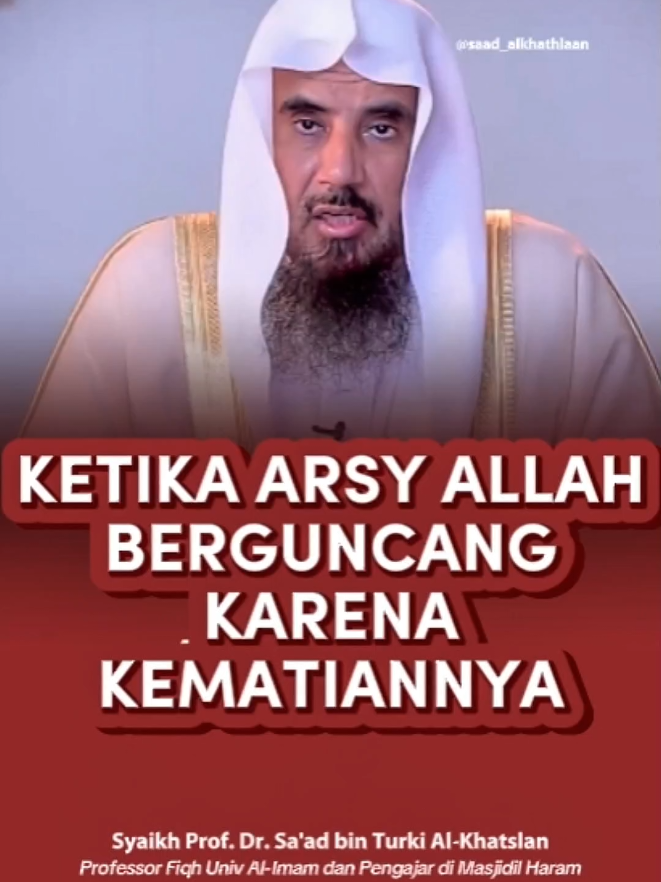 KETIKA ARSY ALLAH BERGUNCANG KARENA KEMATIANNYA