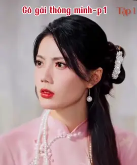 Cô gái thông minh-p1 #thichreview046 #xuhuong #cogaithongminh 