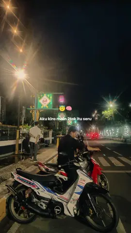 #twostroke #2takmenolakpunah #mengurasdompet #katakatasad #4u 