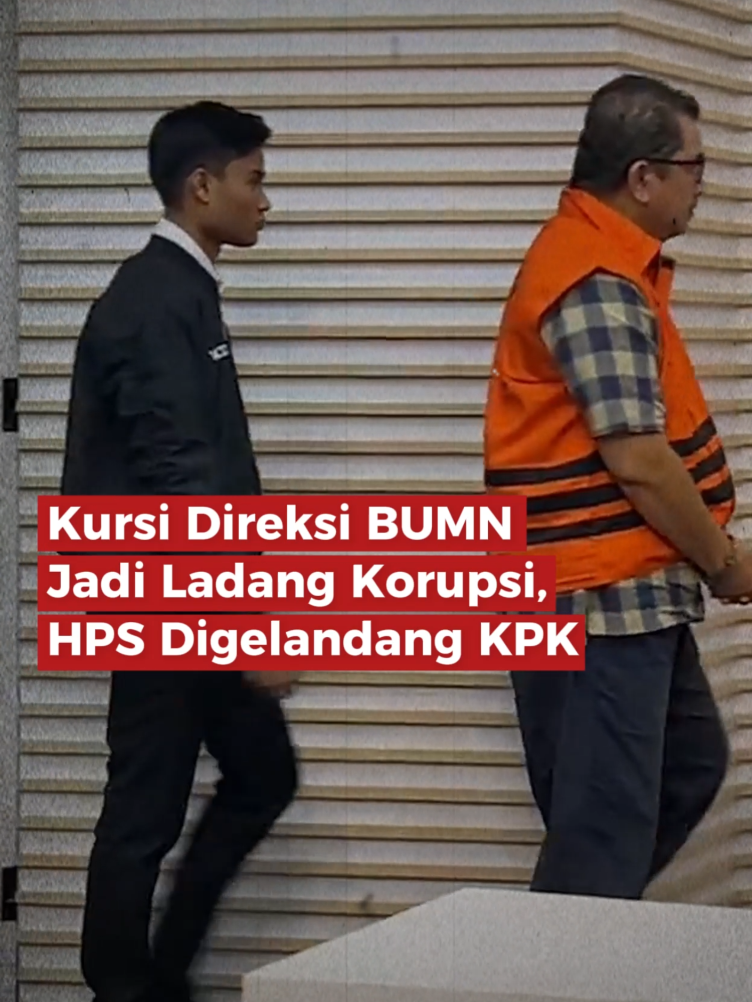 Kursi Direksi BUMN Jadi Ladang Korupsi, HPS Digelandang KPK #bumn #pgn #tersangka #korupsi #rakus #antikorupsi @pgn_solution @kementrian_bumn2025 @kejaksaan.ri @divhumaspolriofficial @partaigerindra @prabowosubianto08 @kpk_ri @kementerianesdm @kemenkeuri @pertamina