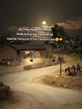#SAUDADES_ITA_NIA_HAMUTUK🥺🤝