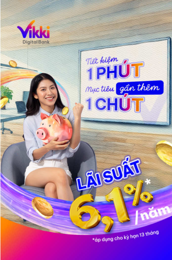 💜 Tiết kiệm 1 CHÚT - Mục tiêu gần hơn 1 PHÚT Chặng đường đến mục tiêu chưa bao giờ dễ dàng, nhưng khó khăn cũng không thể ngăn bạn tiến bước khi đã có Vikki đồng hành: 💰 Gửi tiết kiệm với lãi suất hấp dẫn đến 6.1%/năm 🏆 Cơ hội trúng đến 10 LƯỢNG VÀNG SJC khi gửi tiết kiệm từ 20 triệu 📌 Chi tiết chương trình khuyến mãi: https://vikkibank.vn/trung-vang-ky-mua-2/ 📲 Tải App Vikki để tiết kiệm ngay hôm nay: https://vikki.onelink.me/vqMz/z7eijjv0 #Vikki #VikkiGO #VikkiDigitalBank #TietKiemVikkiTrungVangKy