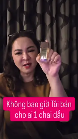 Không bao giờ Tôi bán cho ai 1 chai dầu #nguyenphuonghang #fanchinhnghia 