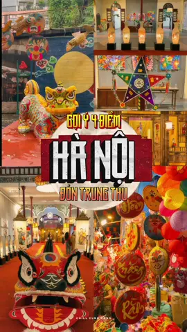 Gợi ý 4 điểm đón trung thu ấn tượng ở Hà Nội cho bạn mình ❤️ #hanoi #chillcungyang 