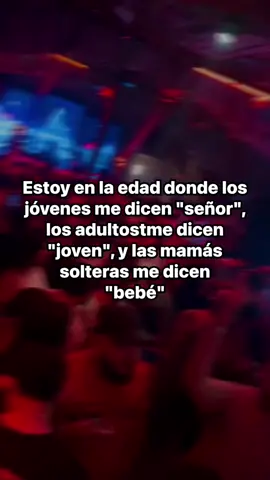 En esa edad 😎