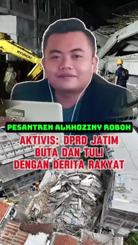 PESANTREN ALKHOZINY ROBOH. AKTIVIS: DPRD JATIM BUTA DAN TULI DENGAN DERITA RAKYAT. #alkhoziny #jawatimur #jatim #fyp #surabaya 