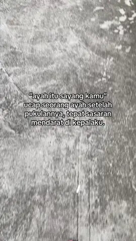 ucap seorang ayah ☺️#katakatamotivasi #qoutes #fypage #fypシ #fyp 