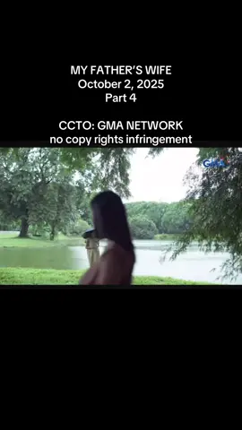 MY FATHER’S WIFE October 2, 2025 Part 4 CCTO: GMA NETWORK no copy rights infringement #myfatherswife #gmaafternoonprime #tvshow #fyp #foryoupage
