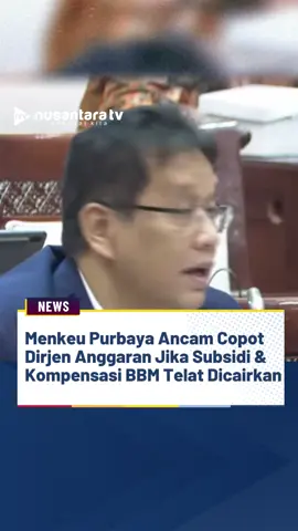 Menteri Keuangan, Purbaya Yudhi Sadewa Ancam Copot Dirjen Anggaran Jika Subsidi BBM Telat Cair pada Sidang Komisi XI DPR RI Selasa (30/9).  Purbaya menilai proses pencairan membutuhkan waktu hingga tiga bulan disebut terlalu berlarut-larut. 