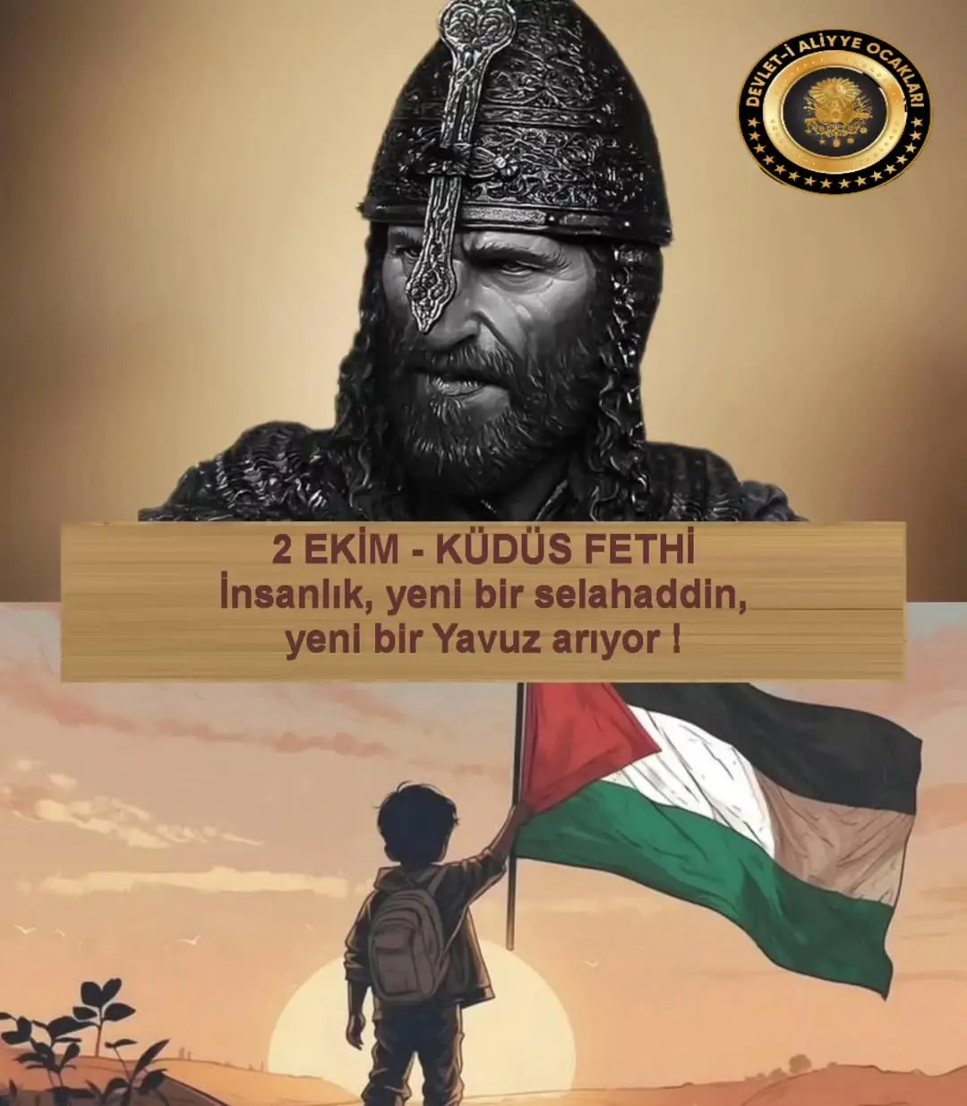 2 EKİM - KÜDÜS FETHİ İnsanlık, yeni bir Selahaddin, yeni bir Yavuz arıyor ! #kudüs