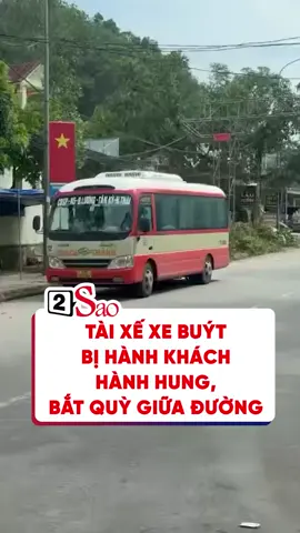 Tài xế xe buýt bị hành khách hành hung, bắt quỳ giữa đường #2sao #doisong #phapluat