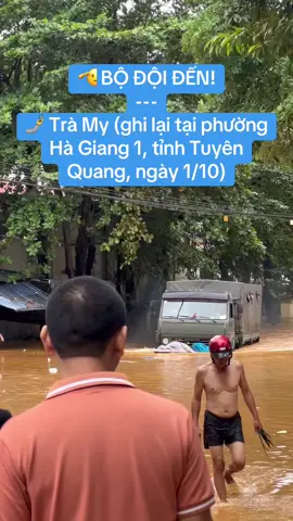 🫡 BỘ ĐỘI ĐẾN! --- 🤳 Trà My (ghi lại tại phường Hà Giang 1, tỉnh Tuyên Quang, ngày 1/10)#BaoTuyenQuang #ngaplut #baoso10 