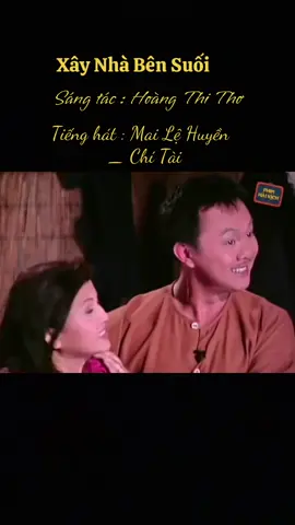 Xây Nhà Bên Suối _ Mai Lệ Huyền _ Chí Tài #amnhachaingoai #xuhuongtiktok #yeunhacxua #vuphong1985 #capcut 