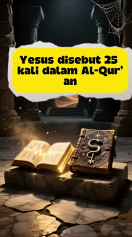 Yesus disebut 25 kali dalam Al-Qur’an #faktaunikkristen 