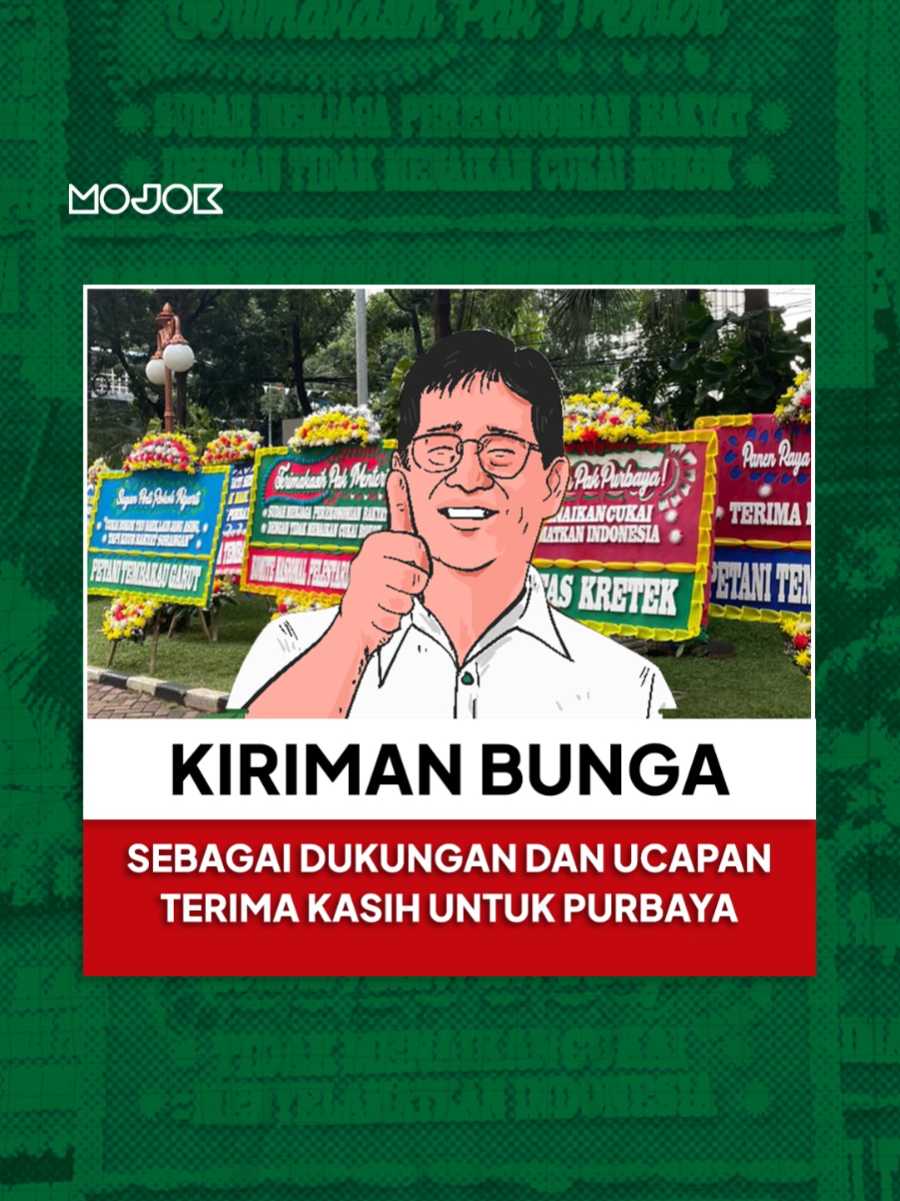 Kiriman bunga berisi dukungan dan ucapan terimakasih membanjiri kantor Menteri Keuangan Purbaya Yudhi Sadewa.  Karangan bunga itu dikirim masyarakat yang pro sama kebijakan Purbaya, karena Purbaya nggak naikin cukai rokok di tahun 2026 nanti.  #mojokdotco #cukairokok #cukai #purbaya #KabarBaikCukaiRokokTidakNaik #news #berita #purbayayudisadewa #menkeu #fyp