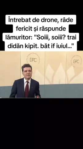 Întrebat de drone, râde fericit și răspunde lămuritor: 