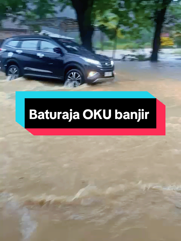 Baturaja OKU banjir #fyp #fyppppppppppppppppppppppp#banjir#baturaja#hujan 