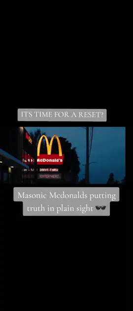 Mcdonalds think It's time for a reset 🕶 🏛 #mcdonalds #reset #masonic #truth #mudflood 