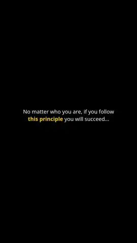 Part 161 | Follow this principle if you want to succeed... . #fyp #dailymotivation #mindset #motivation #success 
