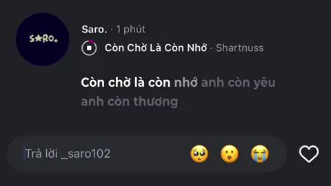 Còn chờ là còn nhớ anh còn yêu anh còn thương #_saro102 #lyrics #nhachaymoingay #xuhuong 