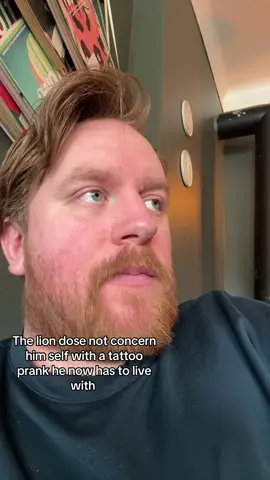 The lion is perhaps just a little concerned #fyp #tattoo #prank #lion 