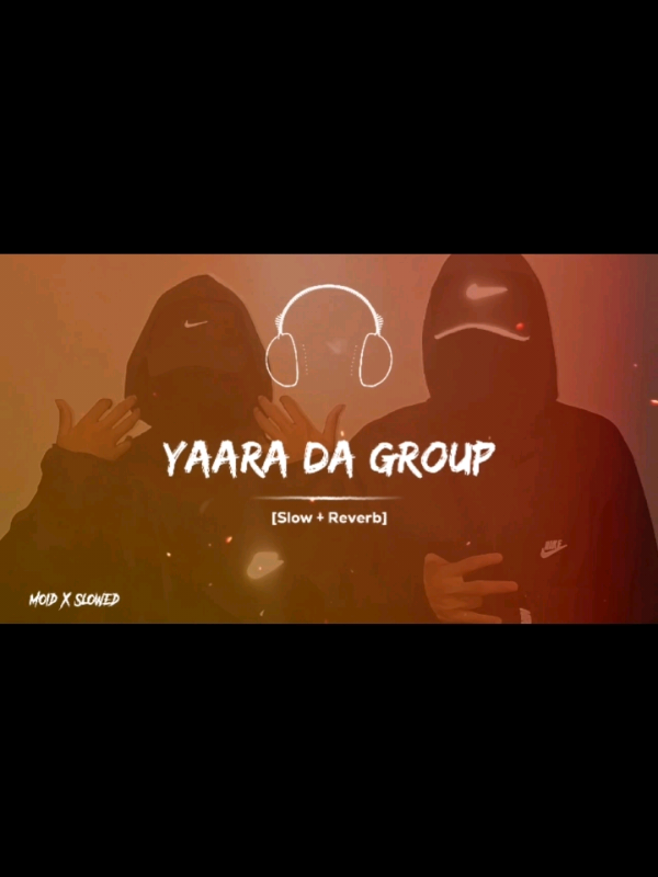 ( Yara Da Group ) Full Song Slowed And Reverb 😈🎧🔥 #fullsongs #viralvideo #moidxslowed #slowedandreverb #illu #fypシ #trending #burhan_tv #goviral #yaradagroup #yaaradagroup #song 