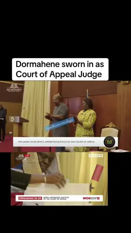 Dormahene sworn in as Court of Appeal Judge #fyppppppppppppppppppppppp #foryoupageofficiall #fyp 