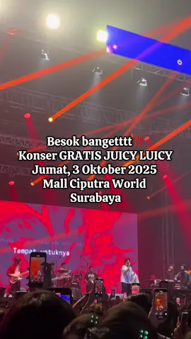 KONSER GRATIS JUICY LUICY  Jumat, 3 Oktober 2025  Pukul 17.00 di Ciputra World Mall Surabaya Yuk langsung ajak partner kalian buat dateng ‼️ Jangan sampek ketinggalan  #juicyluicy #konsergratis #infokonser #surabaya #ciputraworldsurabaya 