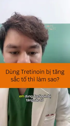 dùng tretinoin mà bị tăng sắc tố thì sao? #duocsihuynhcongthang #dshuynhcongthang #duocsigokien #tretinoin #tritangsacto