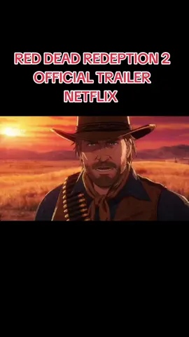red dead redemption official trailer #netflix #anime #reddeadredemption2 #rockstar #ragebait 