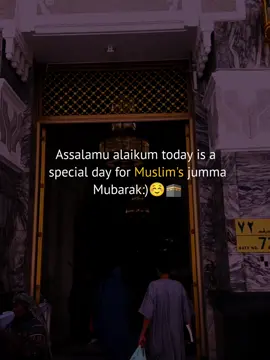 Assalamu alaikum today is a  special day for Muslim's jumma Mubarak:)☺️🕋 #islamic_video #unfrezzmyaccount #vairal #trending #fypシ 