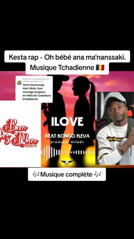 Réponse à @abdelkerimhissein237 Kesta rap oh bébé ana ma'nanssaki #tiktoktchad #tchadtiktok #musiquetchadienne🇷🇴🇷🇴 #musiquetchadienne 