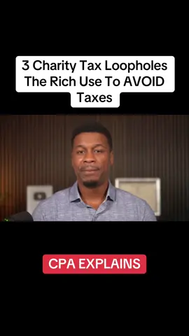 3 Charity Tax Loopholes The Rich Use To AVOID Taxes #taxshelters #charity #taxdeductions #privatefoundation #DAF 