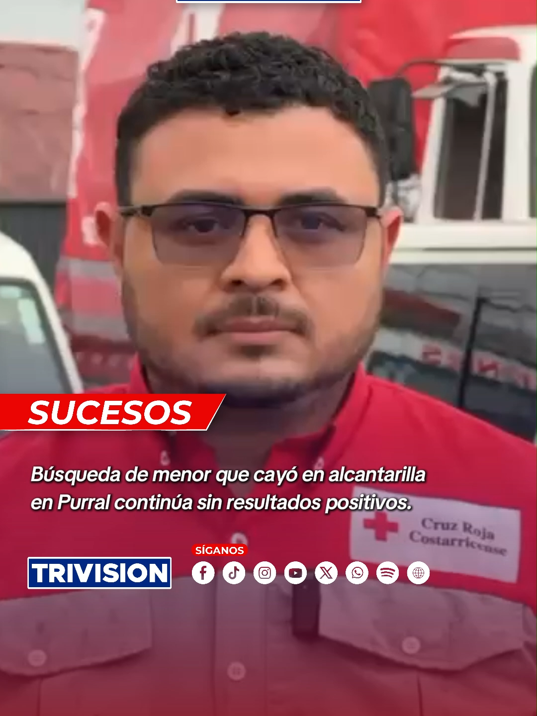 🔴#NoticiasTrivision| Tras siete días de labores de búsqueda, la Cruz Roja Costarricense no logró dar con el paradero del menor que cayó en una alcantarilla en Purral. Más de 190 cruzrojistas han participado en la operación, acumulando más de 70 horas de trabajo en distintas zonas, desde el punto del incidente hasta el río Tárcoles. La Cruz Roja informó que se mantendrá atenta ante cualquier nueva alerta que permita reactivar la localización del niño.