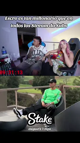 Escro es tan millonario que en todos los Stream da Subs #mrstiventc #mariajulissa #therealescro